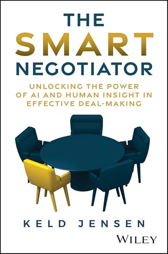 The Smart Negotiator: Unlocking the Power of AI and Human Insight in Effective Deal-Making