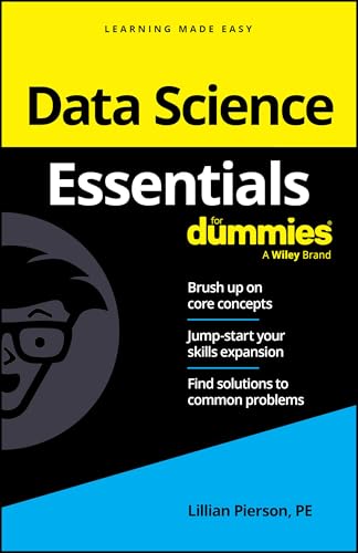Data Science Essentials For Dummies (For Dummies (Computer/Tech))