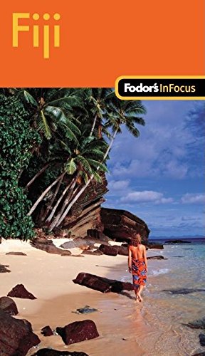 Fodor's In Focus Fiji, 1st Edition (Travel Guide, 1)