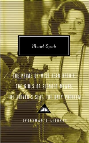 The Prime of Miss Jean Brodie, the Girls of Slender Means, the Driver's Seat,the Only Problem