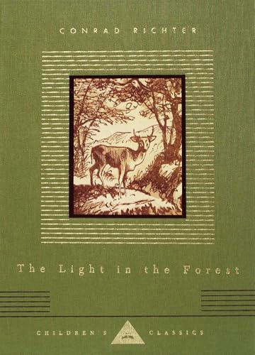 The Light in the Forest: Illustrated by Warren Chappell (Everyman's Library Children's Classics)
