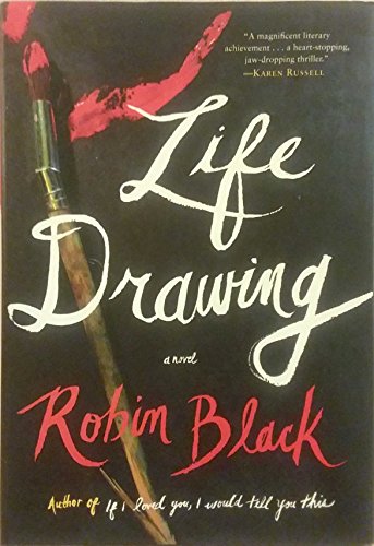 Life Drawing: A Novel