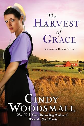 The Harvest of Grace: Book 3 in the Ada's House Amish Romance Series (An Ada's House Novel, Band 3)
