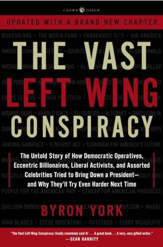 The Vast Left Wing Conspiracy: The Untold Story of the Democrats' Desperate Fight to Reclaim Power