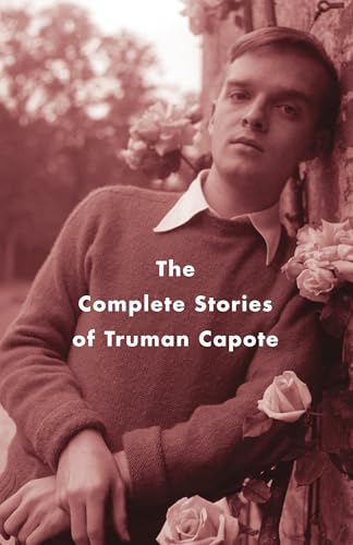 The Complete Stories of Truman Capote: Introduction by Reynolds Price (Vintage International, Band 5)