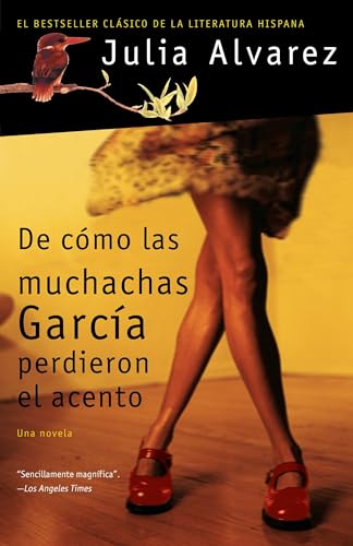 De cómo las muchachas García perdieron el acento / How the Garcia Girls Lost Their Accents (Spanish Edition)