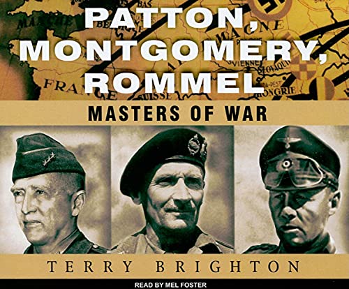Patton, Montgomery, Rommel: Masters of War