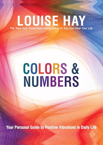 Colors & Numbers: Your Personal Guide to Positive Vibrations in Daily Life