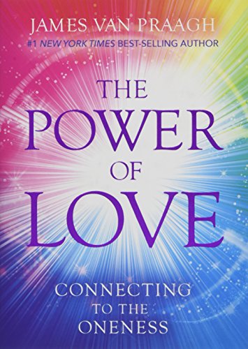 The Power of Love: Connecting to the Oneness