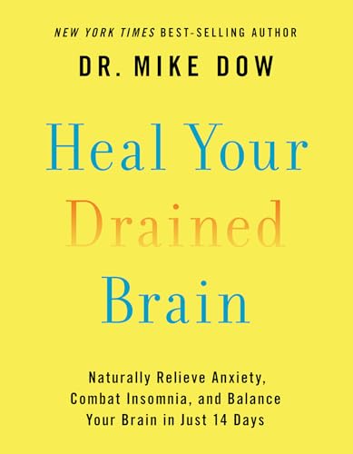Heal Your Drained Brain: Naturally Relieve Anxiety, Combat Insomnia, and Balance Your Brain in Just 14 Days