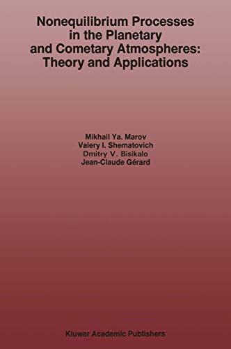 Nonequilibrium Processes in the Planetary and Cometary Atmospheres: Theory and Applications (Astrophysics and Space Science Library, 217)