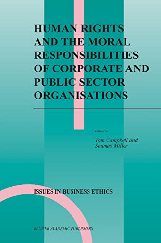 Human Rights and the Moral Responsibilities of Corporate and Public Sector Organisations (Volume 20)