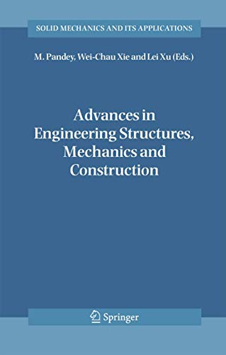 Advances in Engineering Structures, Mechanics & Construction: Proceedings of an International Conference on Advances in Engineering Structures, ... (Solid Mechanics and Its Applications, 140)