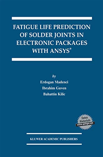 Fatigue Life Prediction of Solder Joints in Electronic Packages With Ansys