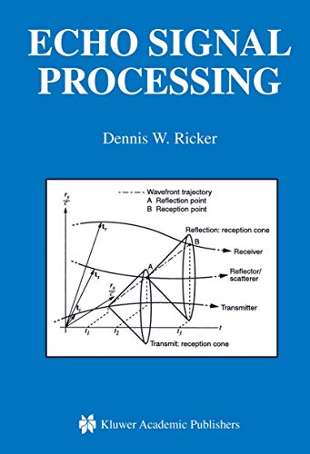 Echo Signal Processing: 725 (The Springer International Series in Engineering and Computer Science, 725)