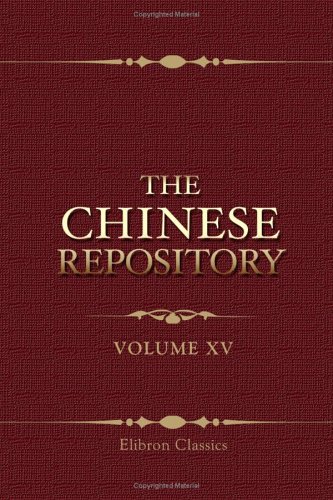 The Chinese Repository: Volume 15. From January to December, 1846