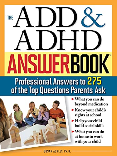 The ADD & ADHD Answer Book