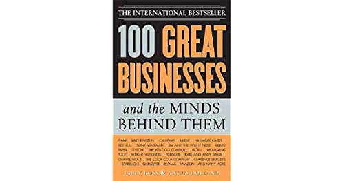 100 Great Businesses and the Minds Behind Them
