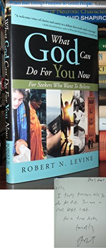 What God Can Do for You Now: For Seekers Who Want to Believe