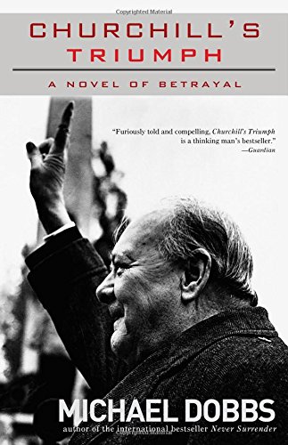 Churchill's Triumph: A Novel of Betrayal