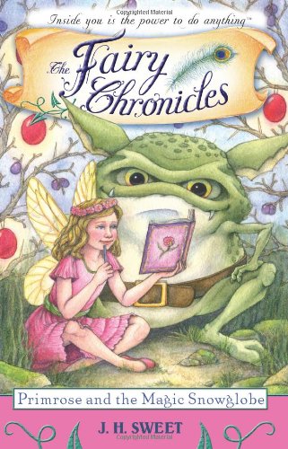Primrose and the Magic Snowglobe (The Fairy Chronicles)