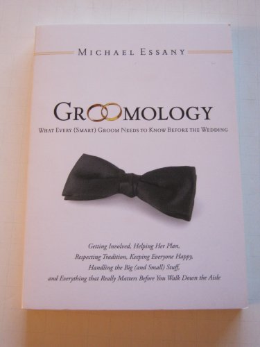 Groomology: The Ultimate Groom Survival Guide