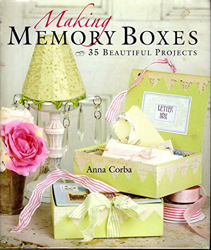 Making Memory Boxes: 35 Beautiful Projects