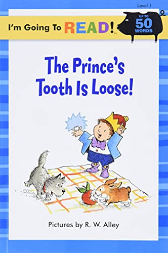 I'm Going to Read® (Level 1): The Prince's Tooth Is Loose!