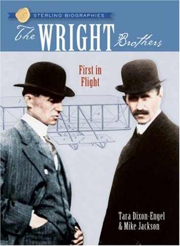 Sterling Biographies®: The Wright Brothers: First in Flight