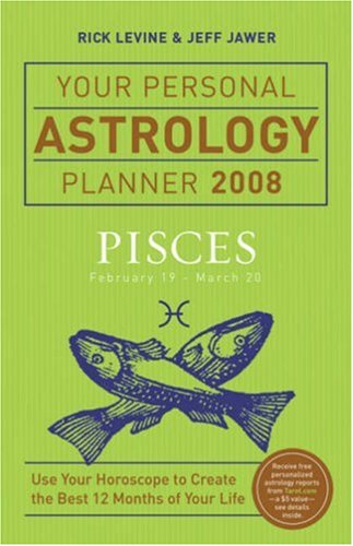 Your Personal Astrology Planner 2008 Pisces