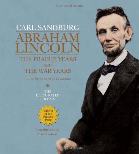 Abraham Lincoln: The Prairie Years and the War Years