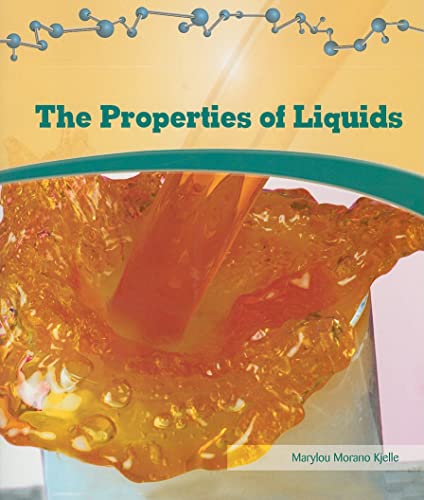 The Properties of Liquids (Library of Physical Science)