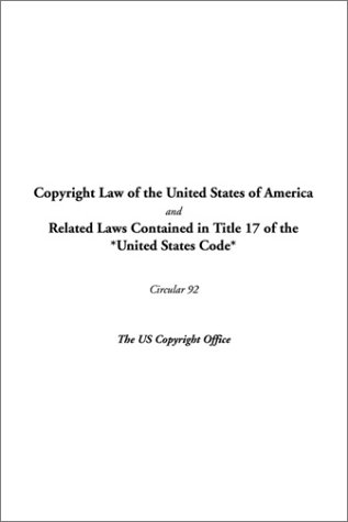 Copyright Law of the United States of America and Related Laws Contained in Title 17 of the United States Code: Circular 92