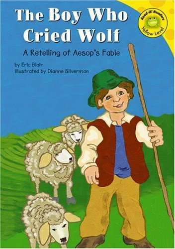 The Boy Who Cried Wolf: A Retelling of Aesop's Fables (Read-It! Readers, Yellow Level)