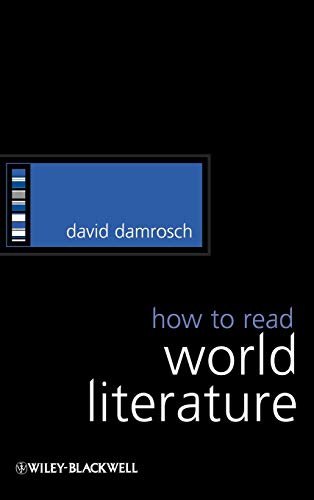How to Read World Literature (How to Study Literature)