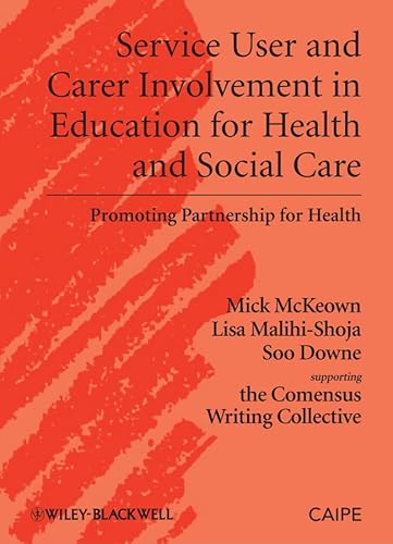 Service User and Carer Involvement in Education for Health and Social Care: Promoting Partnership for Health
