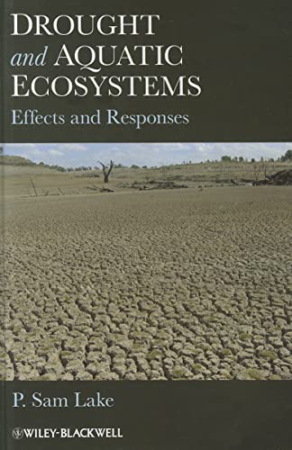 Drought and Aquatic Ecosystems: Effects and Responses