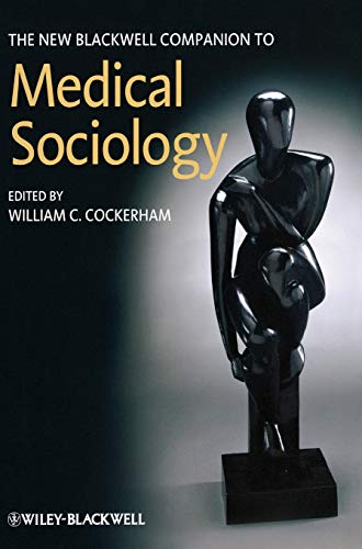 The New Blackwell Companion to Medical Sociology