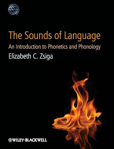 The Sounds of Language: An Introduction to Phonetics and Phonology