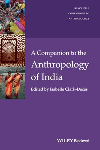 A Companion to the Anthropology of India