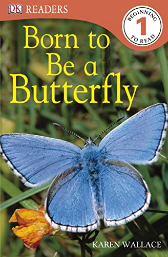 Born to be a Butterfly (DK Readers Level 1)