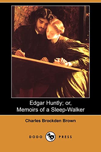 Edgar Huntly or Memoirs of a Sleep-walker