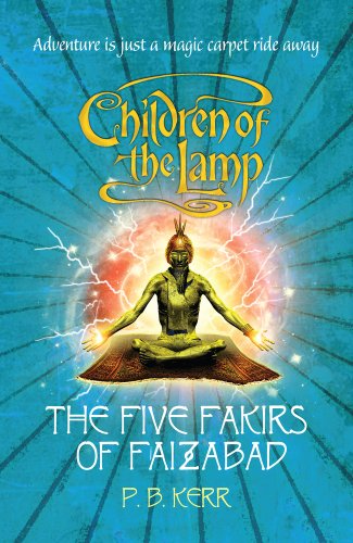 The Five Fakirs of Faizabad (Children of the Lamp, Band 6)