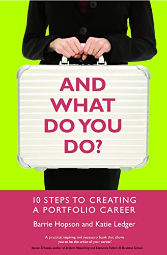 And What Do You Do?: 10 Steps to Creating a Portfolio Career