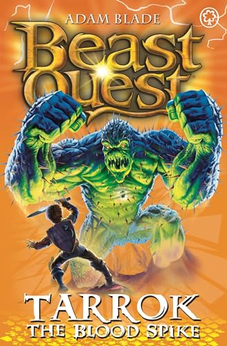 Beast Quest: 62: Tarrok the Blood Spike