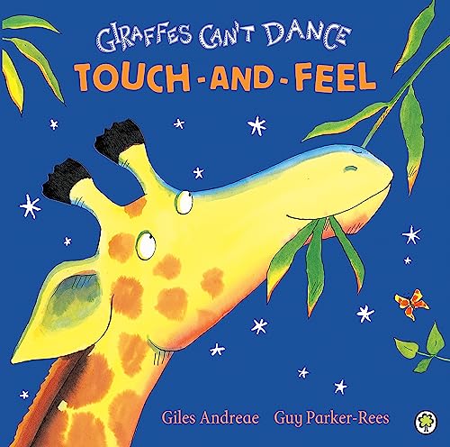 Giraffes Can't Dance: Touch-and-Feel Board Book