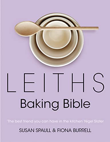 Leith's Baking Bible. Susan Spaull and Fiona Burrell