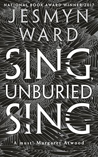 Sing, Unburied, Sing: SHORTLISTED FOR THE WOMEN'S PRIZE FOR FICTION 2018