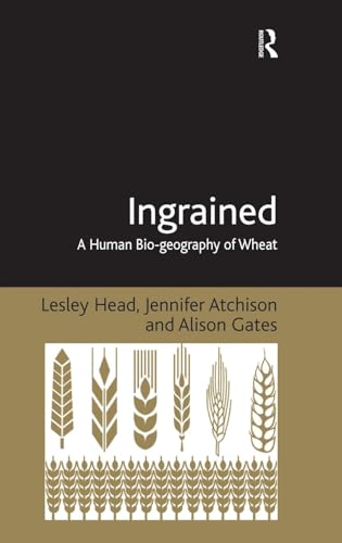 Ingrained: A Human Bio-geography of Wheat