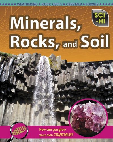 Minerals, Rocks, and Soil (Sci-hi: Earth and Space Science)